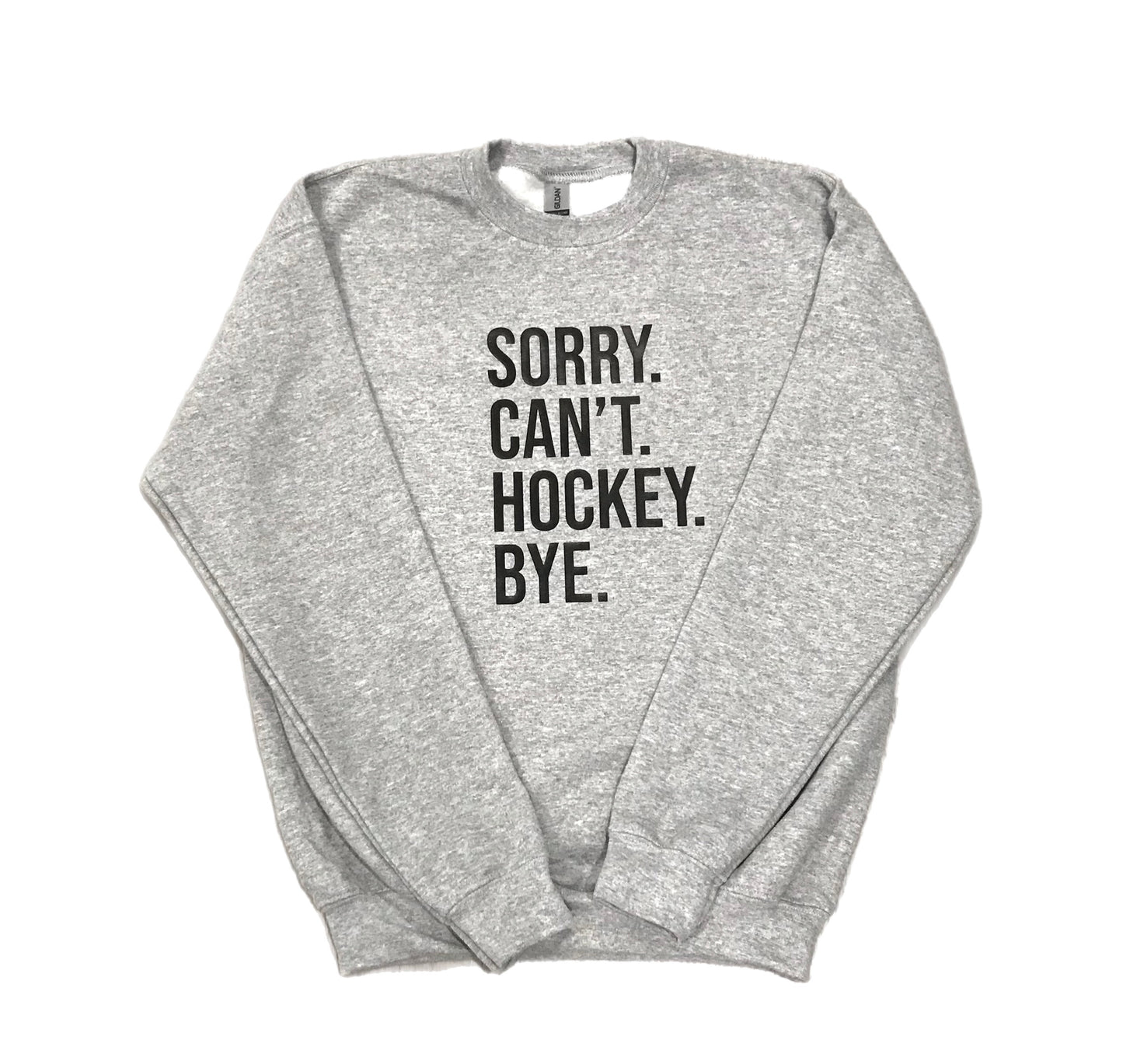 Sorry Can’t Hockey Bye