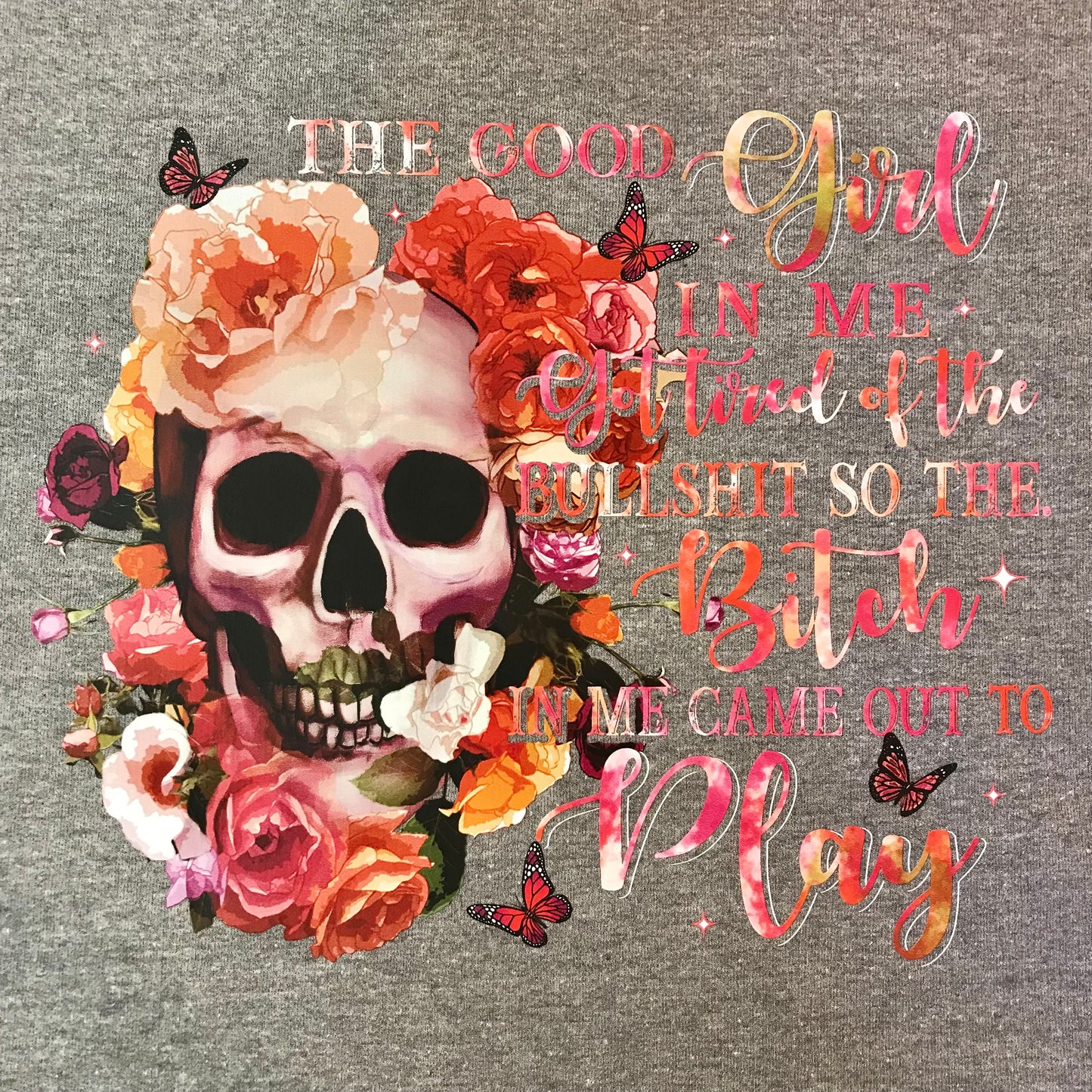 Skull High quality Hoodie - The good girl in me got tired of the bullshit so the bitch in me came out to play