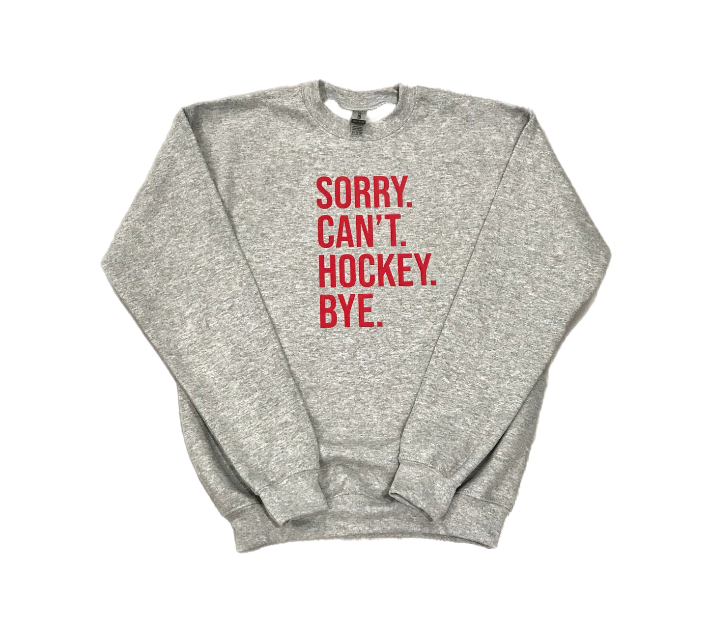 Sorry Can’t Hockey Bye