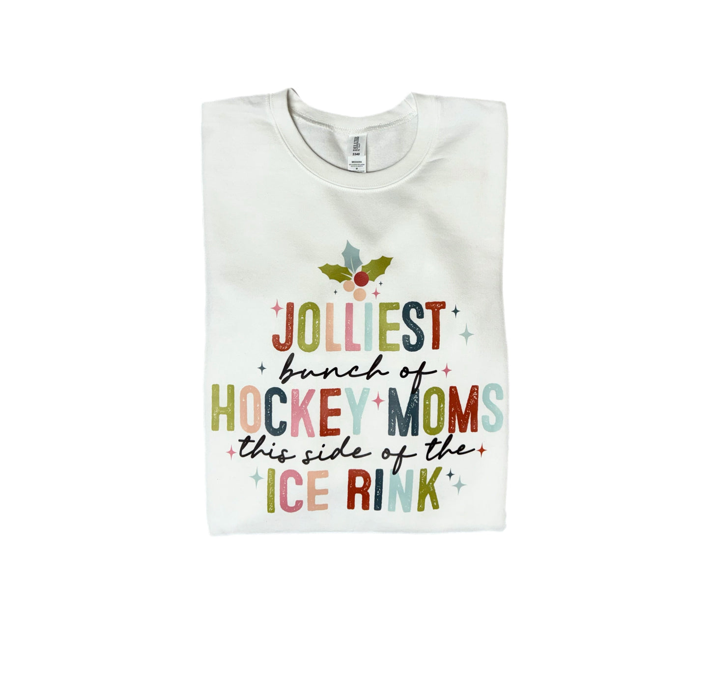 Jolliest bunch of hockey moms this side if the ice rink - sweatshirt