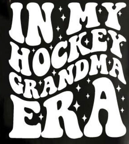 In my hockey mom/nan/grams/grandma/coach Era sweatshirts - Pick your design and your team