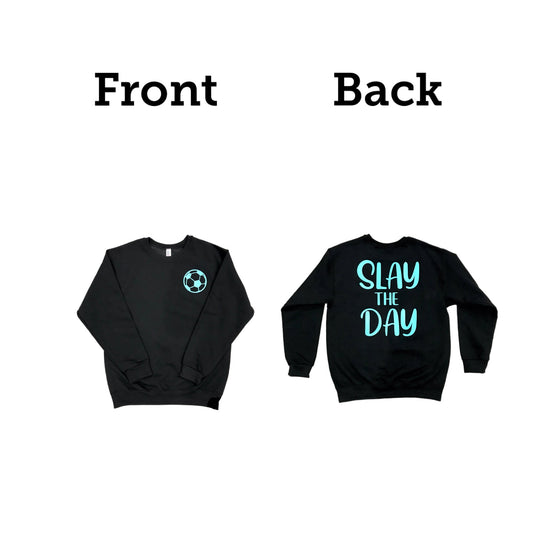 Slay the day -Soccer crewneck