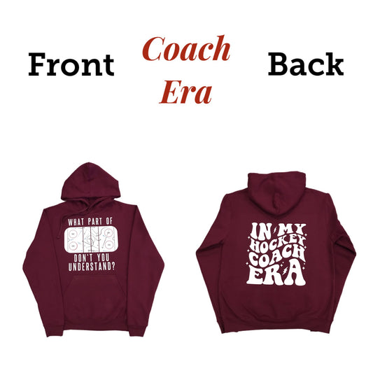 High quality Hoodies - Hockey Coach Era - What part of (hockey play) don’t you understand?